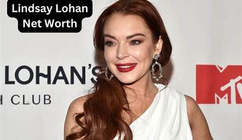 Lindsay Lohan's Net Worth: Uncover Hidden Truths And Surprising Insights
