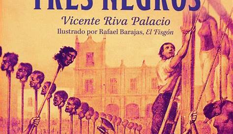 Los treinta y tres negros by Vicente Riva Palacio | Goodreads