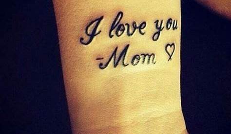 Love You Mom Always Mother Tattoo