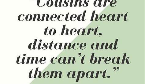 Discover The Unbreakable Bond: A Journey Into Loving Cousin Quotes