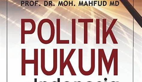 Politik Hukum di Indonesia - Mahfud MD - Rajagrafindo Persada