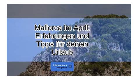 Mallorca im April - Zeit für den Aktivurlaub | Marcel Remus Blog