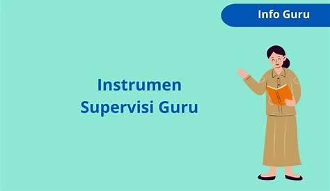 Supervisi Guru : Pengertian, Tujuan, dan Manfaatnya | Guru Pembelajar