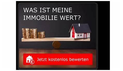 Was ist Ihre Immobilie, Haus, Wohnung, Grundstück oder Gewerbe wert