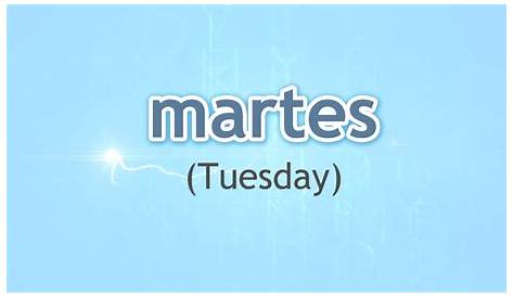 MARTES TRECE - Spanish open dictionary