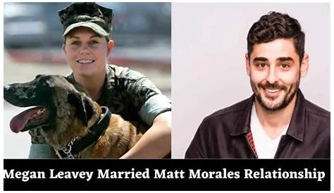 Megan Leavey Married Matt Morales Relationship