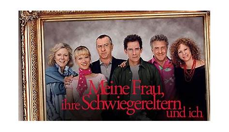 Meine Frau, ihre Schwiegereltern und ich - Film