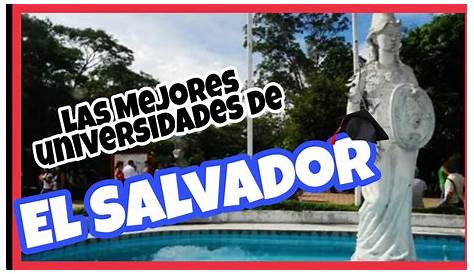 Universidad de San Salvador, la sexta mejor de Centroamérica.