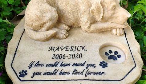 Dog Memorial Stone - "You have left our lives but will never leave our
