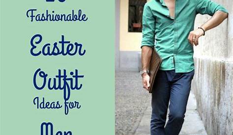 A Perfect Easter Outfit For Guy's and Men! Easter outfit, Easter