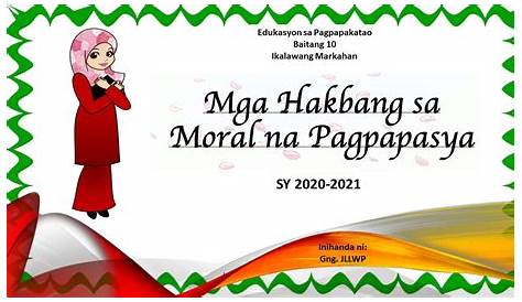 Mga yugto ng makataong kilos at mga hakbang sa moral na pagpapasya (G10