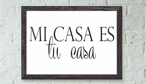 8x10 Mi Casa Es Tu Casa my House is Your House Calligraphy - Etsy