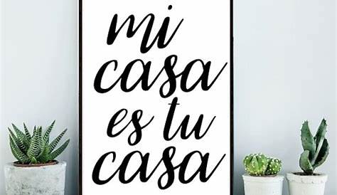 Mi CASA es Su Casa (My House Is Your House)