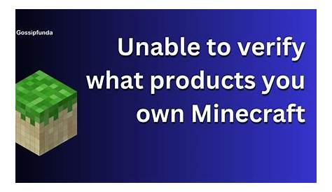 Fix minecraft we were unable to verify what products you own please