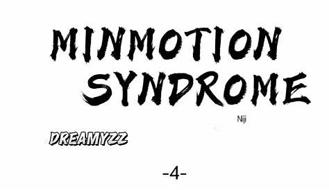 Minmotion Syndrome Chapter 24