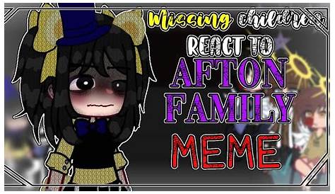 Missing children react to the Afton Family || FNAF || MY AU || PART 2