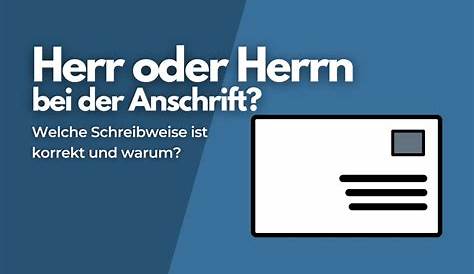 Schreibt man Herr oder Herrn ? [Rechtschreibung]