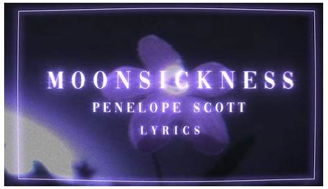 Unveiling The Raw Emotions: Exploring "moonsickness Penelope Scott Lyrics"