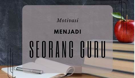 Motivasi Menjadi Guru? ~ ~ InspirAzis