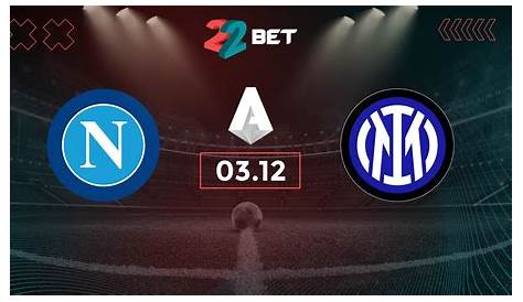 Napoli V Inter Milan - Team News, Tactics, Lineups And Predictions