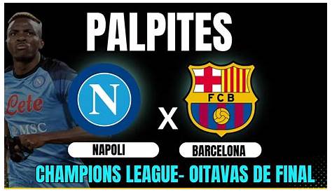 Napoli x Barcelona AO VIVO: siga o duelo pela Champions League em TEMPO