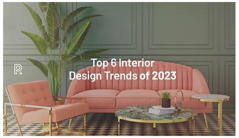 New Trends In Interior Design 2023