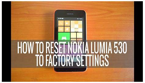 How to Reset Nokia Lumia 530 to Factory Settings - YouTube