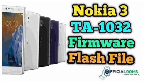 Flash Nokia 3 TA 1032 Flash Files [Fix Nokia 3 Software Problem