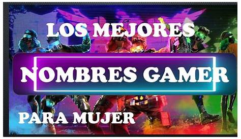 NOMBRES PARA GAMER MUJERES - YouTube
