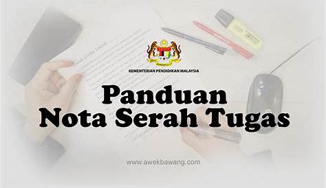 PANDUAN NOTA SERAH TUGAS