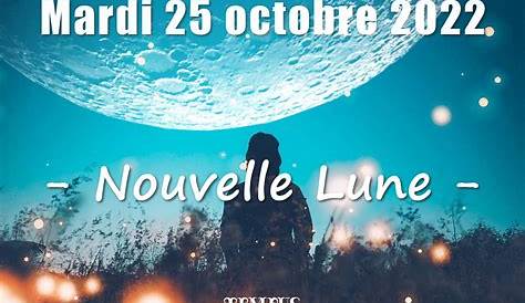 Nouvelle lune du 25 octobre 2022 - Fabrice Pascaud
