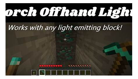 Hold Torch In Off Hand Glow Any Light Item In Right Hand Minecraft