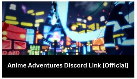 Anime Adventures Discord Server - Followchain