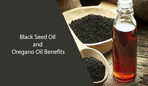 Oil Of Oregano Vs Black Seed Oil