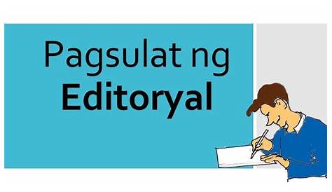 Mga Tuntunin sa Pagsulat ng Editoryal o Pangulong -Tudling | Filipino 7