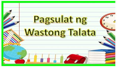 10 - Angkop na pamagat ng talata at paggamit ng malaking titik sa