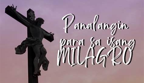 Philippine Catholic Churches: PANALANGIN PARA SA ISANG MILAGRO