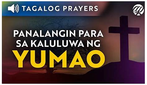 Panalangin para sa mga Yumao • Dasal ng Pamilya • Tagalog Prayer for