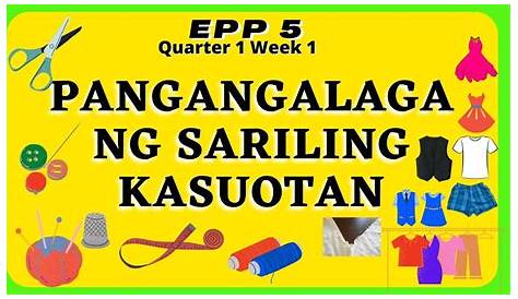 EPP 5 - Pangangalaga sa Kasuotan - YouTube