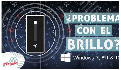 Ajusta el brillo de tu PC en Windows 10 - Tecno HowTo