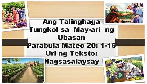 Parabula Ang Talinghaga Tungkol Sa May Ari Ng Ubasan Aralin Sa Filipino