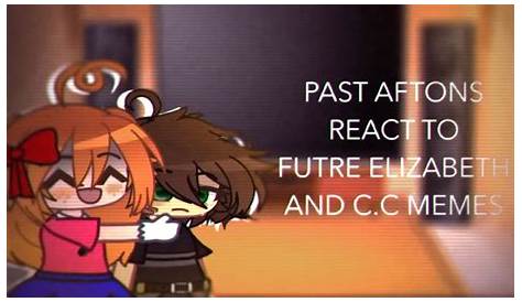 ︎⚘past afton family react to future michael meme⚘||part 3/5||GCFNAF⚘ ︎