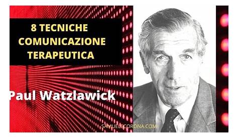 21 - i 5 principi della Comunicazione di Paul Watzlawick - YouTube