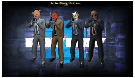 Payday 2 Models v2 (with masks) [Counter-Strike: Source] [Mods]