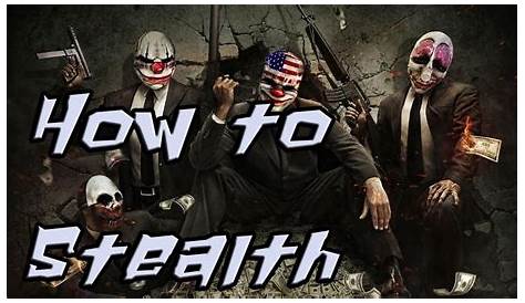 PAYDAY 2: Stealth Tutorial Part 1: The Weapons and Skills - YouTube