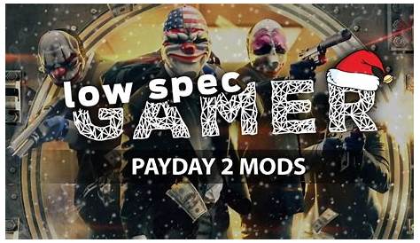 Payday 2 Graphics Mod - tracpotent