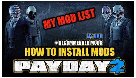 Steam Community :: Guide :: A list of PAYDAY 2 mods to consider