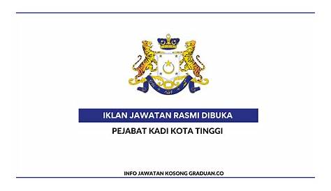 Pejabat Kadi Kota Tinggi / Jkr Kota Tinggi Jkrkotatinggi Twitter