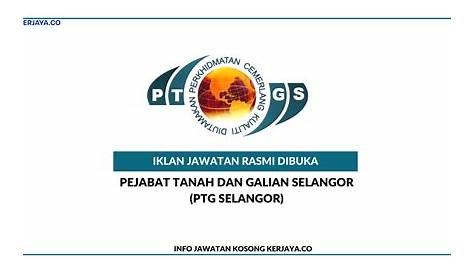 Jawatan Kosong Terkini Pejabat Tanah Dan Galian Negeri Selangor