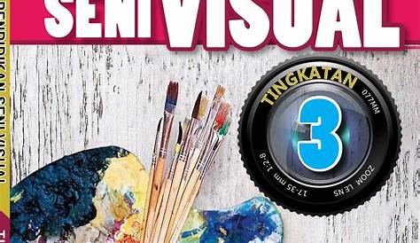 Buku Teks Pendidikan Seni Visual Tingkatan 3 Bab 1 : Pendidikan Seni